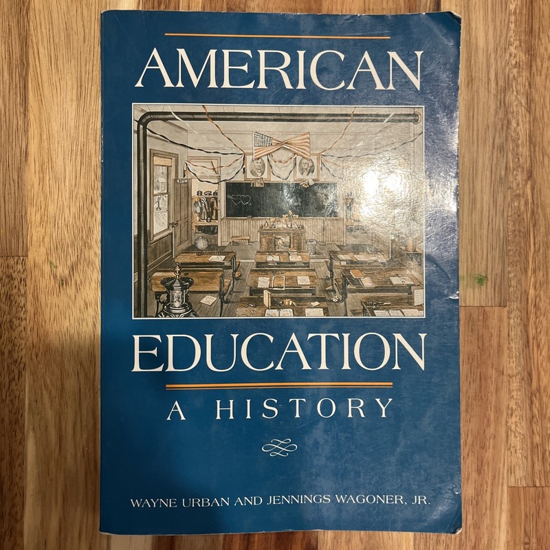 AMERICAN EDUCATION By Wayne J. Urban & Wagoner- 1996-GOOD Condition