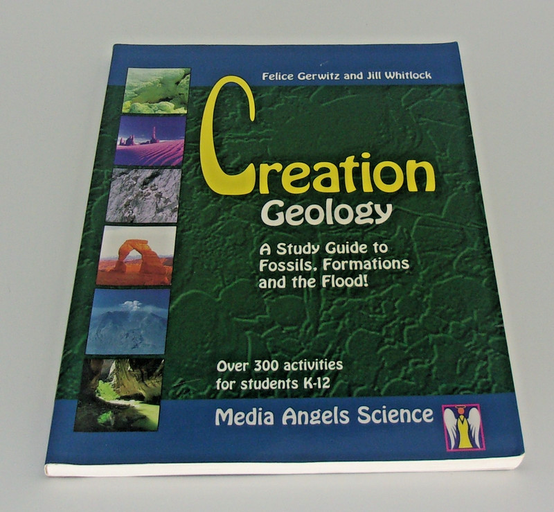 Creation Geology A Study Guide to Fossils, Fomations and Flood By Gerwitz Felice