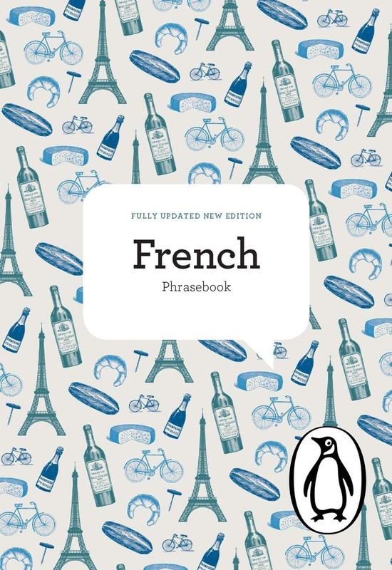 The Penguin French Phrasebook: Fourth Edition (The Penguin Phrasebook Librar…