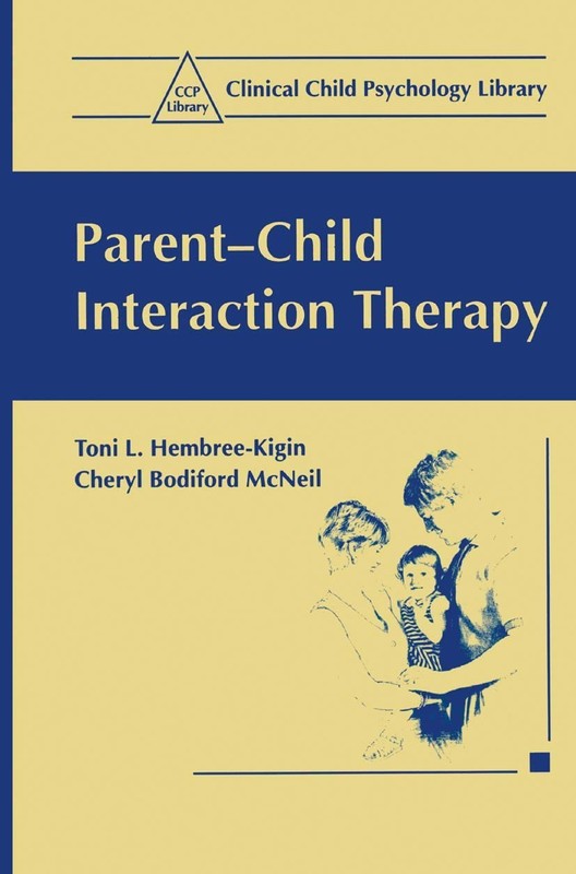 Parent-Child Interaction Therapy (Clinical Child Psychology Library) (Volume…
