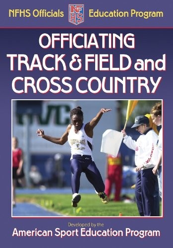 OFFICIATING TRACK & FIELD AND CROSS COUNTRY (NFHS By American Sport Education VG