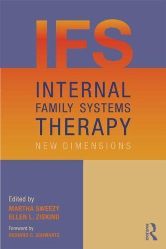 Internal Family Systems Therapy : New Dimensions, Paperback by Sweezy, Martha…