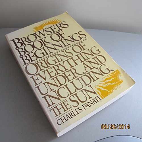Browser’s Book of Beginnings: Origins – Paperback, by Charles Panati – Very Good