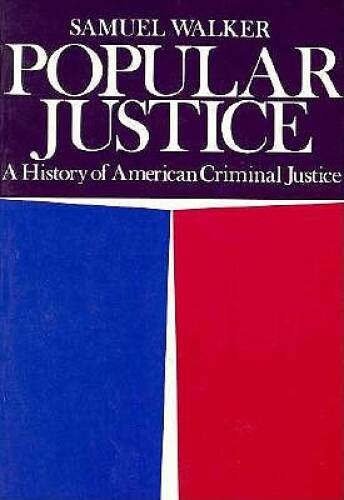 Popular Justice: A History of American Criminal Justice – Paperback – GOOD