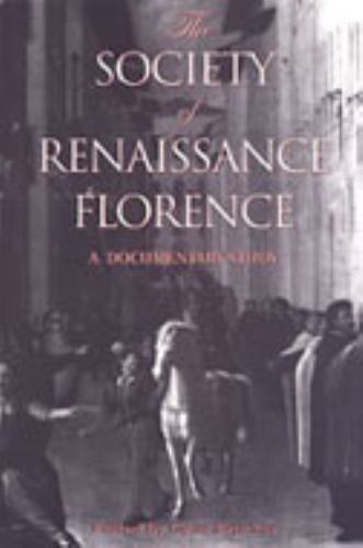 The Society of Renaissance Florence- 0802080790, Gene A Editor Brucke, paperback