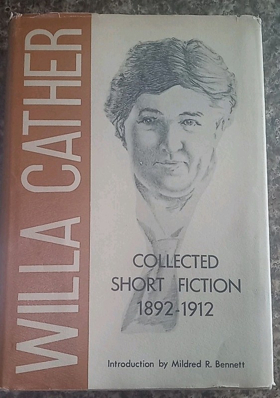 Willa Cather’s Collected SHORT FICTION 1892-1912 Hardcover 1965 Univ of Nebr