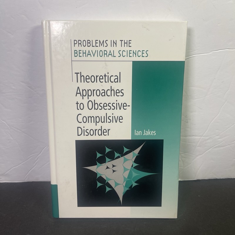 Theoretical Approaches to Obsessive-Compulsive Disorder by Ian Jakes (English)