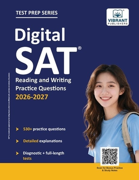 Digital SAT Reading and Writing Practice Questions: (Test Prep) 530+ Practice Qu