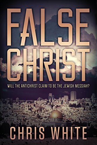 False Christ: Will the Antichrist Claim to Be the Jewish Messiah? – VERY GOOD