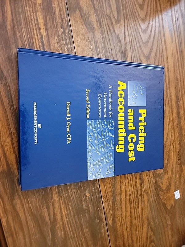 Pricing And Cost Accounting: A Handbook For Government Contractors Like New
