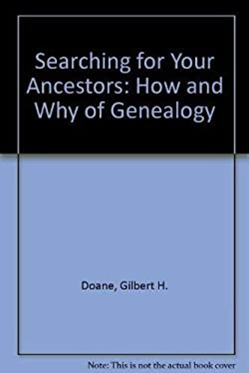 Searching for Your Ancestors : The How and Why of Genealogy Hardc