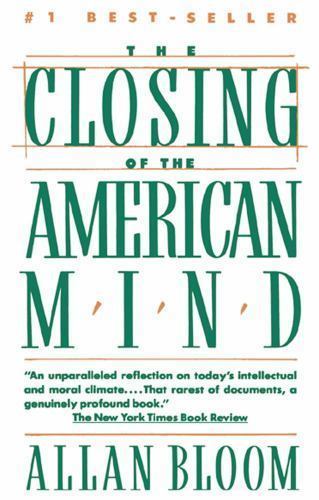 The Closing of the American Mind Bloom, Allan, Bellow, Saul paperback Used – Go