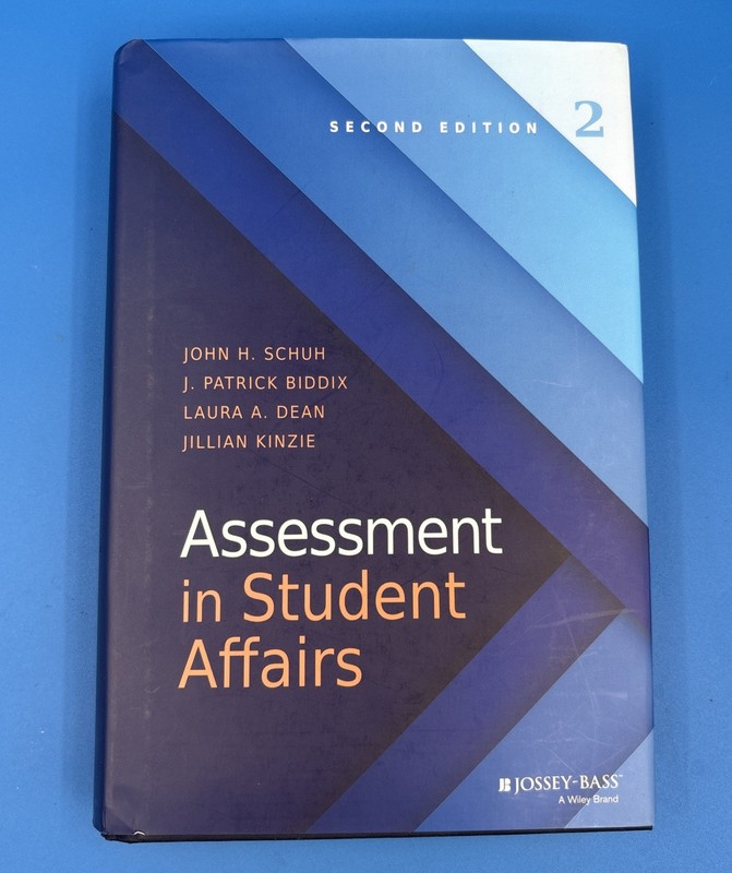 Assessment in Student Affairs by J. Patrick Biddix, Laura A. Dean, Jillian…