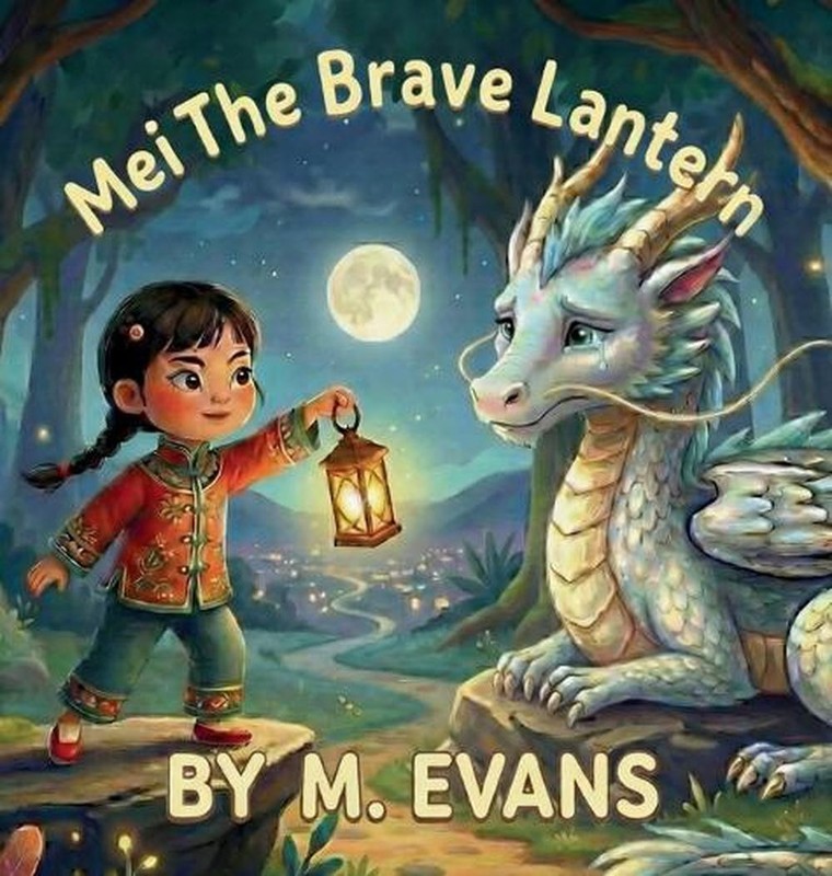 Mei The Brave Lantern by M. Evans Hardcover Book