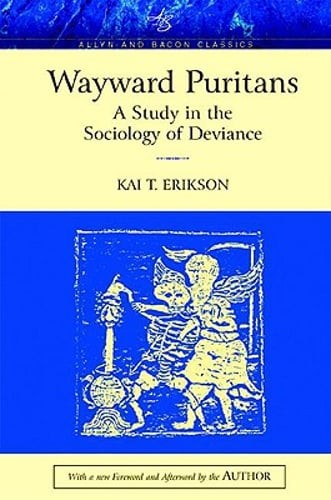 Wayward Puritans: A Study in the Sociology of Deviance by Erikson: Used