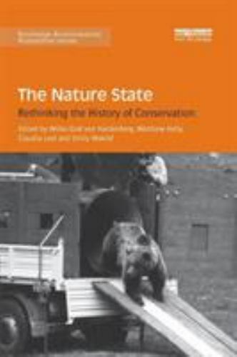 Nature State : Rethinking the History of Conservation, Paperback by Von Harde…
