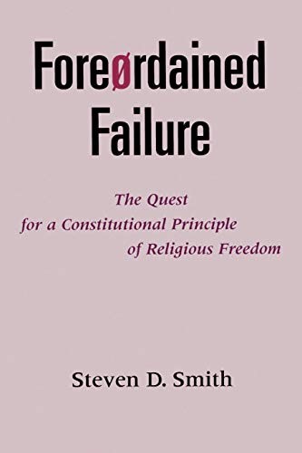 FORERDAINED FAILURE: THE QUEST FOR A CONSTITUTIONAL By Steven D. Smith **Mint**