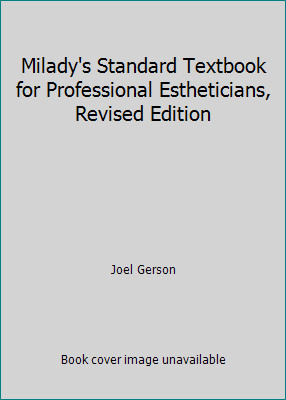 Milady's Standard Textbook for Professional Estheticians, Revised Edition