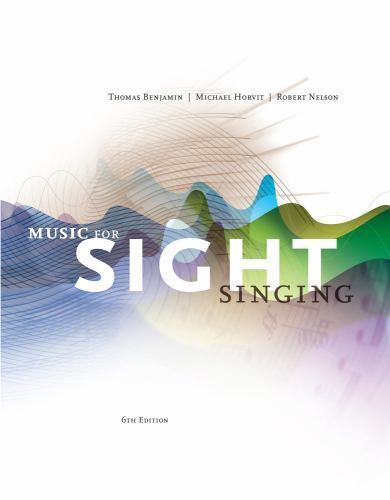 Music for Sight Singing by Benjamin, Thomas E.
