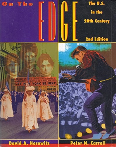 ON THE EDGE: THE UNITED STATES IN THE TWENTIETH CENTURY By David A. Horowitz