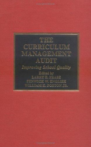 The Curriculum Management Audit: Improving School Quality by Larry E Frase