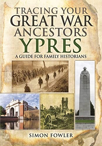 Tracing Your Great War Ancestors: Ypres… by Fowler, Simon Paperback / softback