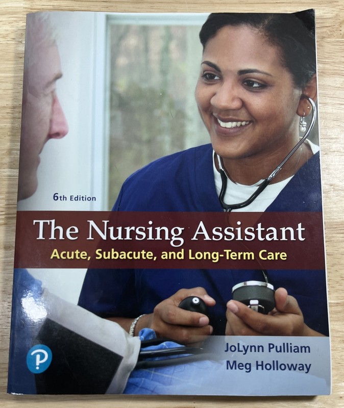 The Nursing Assistant - Acute Subacute Long Term Care - Pulliam - Textbook