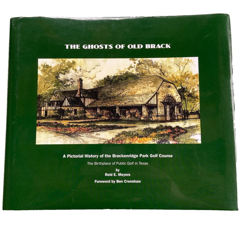 Book Ghosts of Old Brack Birthplace Public GOLF Texas Reid Meyers 1ST Ed. 2010