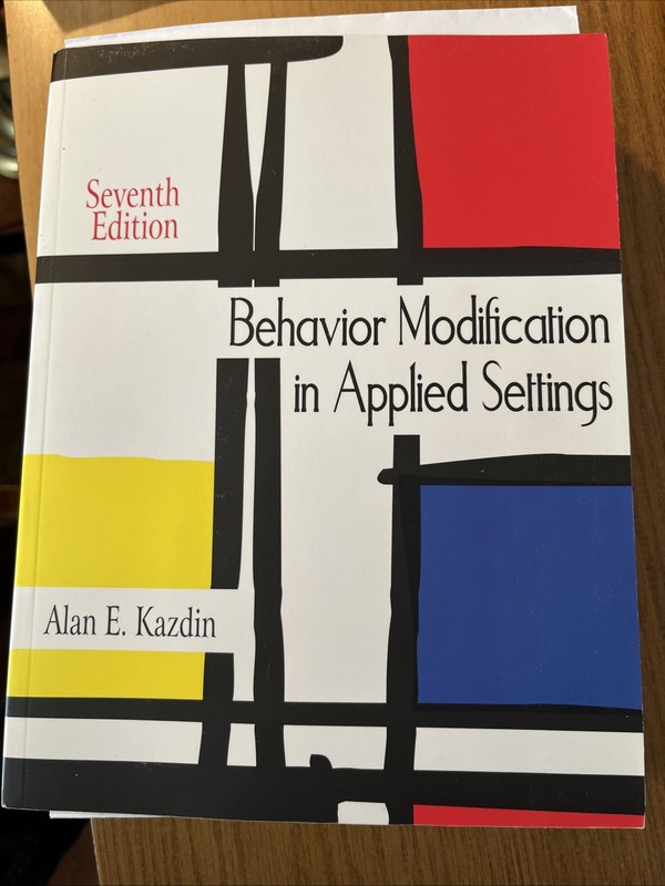 Behavior Modification in Applied Settings by Alan E. Kazdin