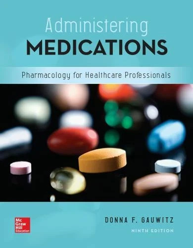 Administering Medications, Pharmacology for Healthcare Professionals