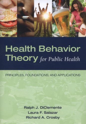 Health Behavior Theory for Public Health: Principles, Foundations, and…