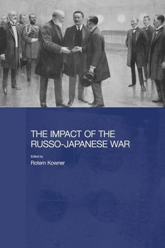 The Impact of the Russo-Japanese War (Routledge Studies … Paperback / softback