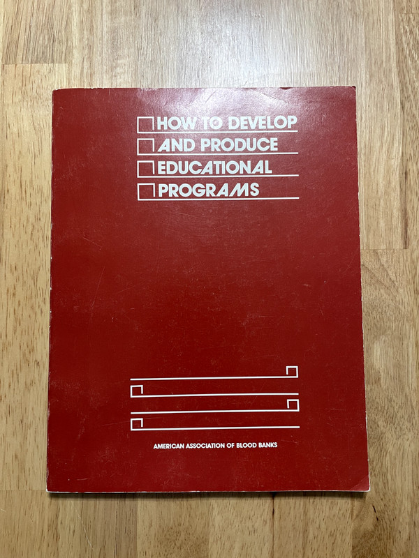 How to Develop and Produce Educational Programs AABB