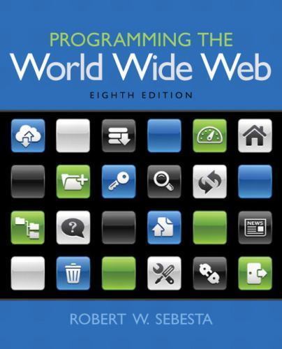 Programming the World Wide Web – paperback, Robert Sebesta, 9780133775983