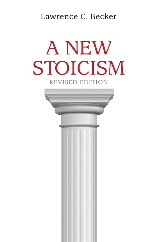 A New Stoicism: Revised Edition by Becker