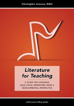 Literature for Teaching A Guide to Choosing Solo Vocal Repertoire from a Dev…