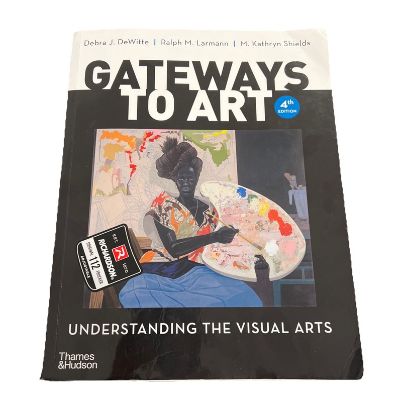 Gateways to Art: Understanding the – Paperback, by DeWitte Debra J.; – Good