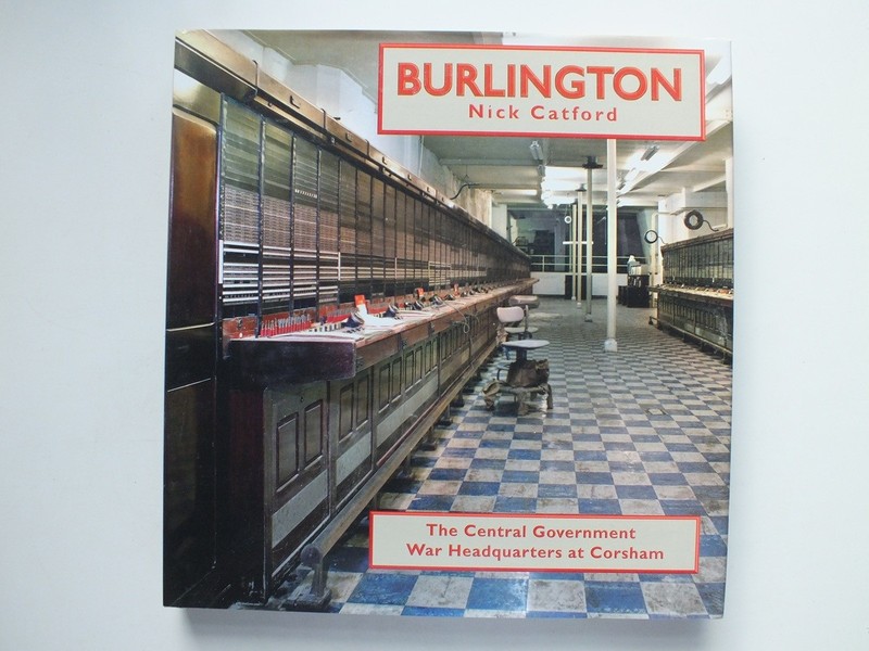 Burlington: The Central Government Emergency War Headquarters at Corsham