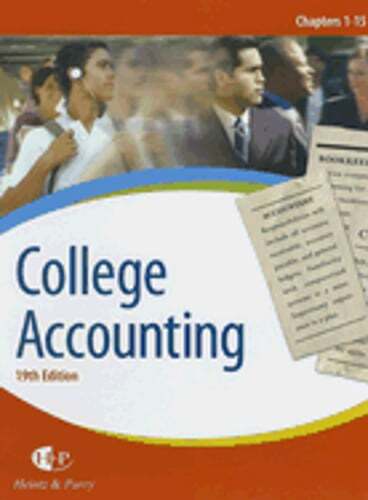 College Accounting, Chapters 1-15 by C.P.A. Heintz, James A, D.B.A.: Used