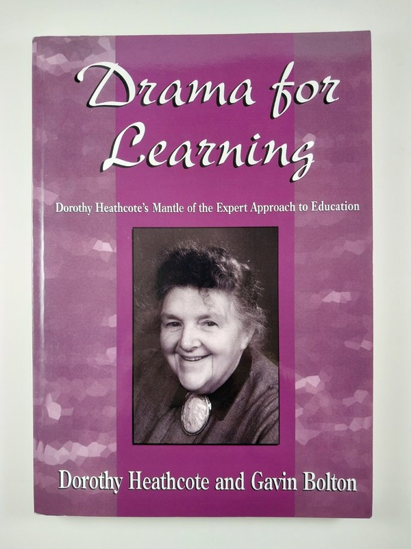 Drama for Learning by Dorothy Heathcote & Gavin Bolton (1995, TPB)