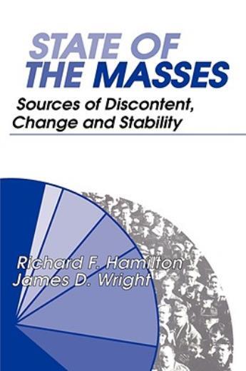 State Of The Masses: Sources Of Discontent, Change And Stability