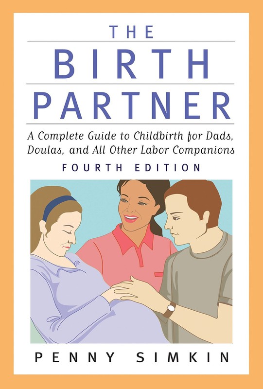 The Birth Partner – Revised 4th Edition: A Complete Guide to Childbirth for …