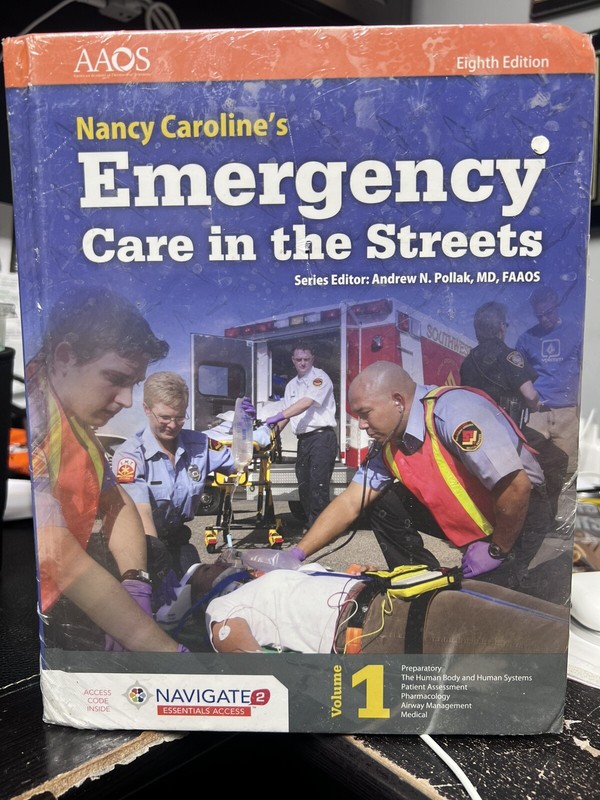 Nancy Caroline’s Emergency Care In the Streets (8th ed.) Vol 1 & 2