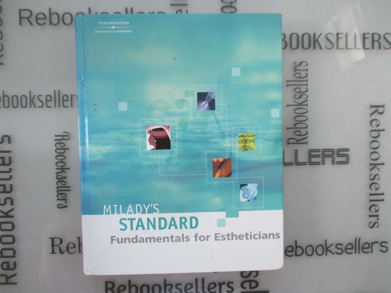 Milady’s Standard: Fundamentals for Estheticians