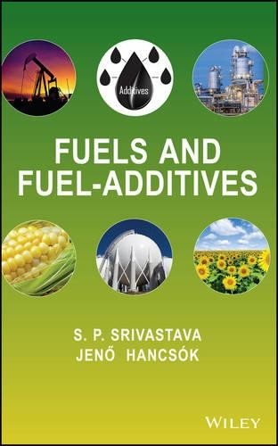 S. P. Srivastava Jenõ Hancsók Fuels and Fuel-Additives (Hardback) (UK IMPORT)