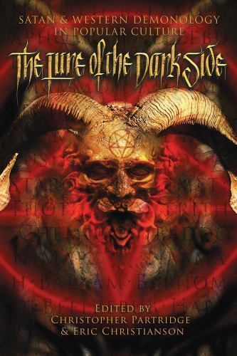 Lure of the Dark Side : Satan and Western Demonology in Popular Culture, Hard…