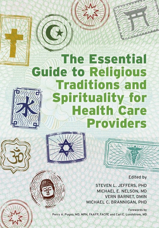The Essential Guide to Religious Traditions and Spirituality for Health Care…