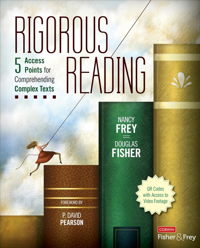 Rigorous Reading: 5 Access Points for Comprehending Complex Texts (Corwin Li…