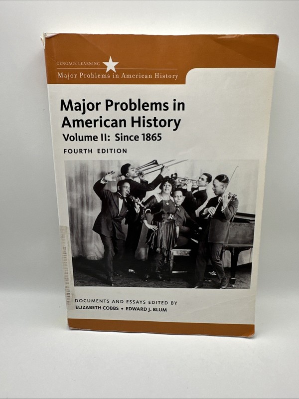 Major Problems in American History Volume II Since 1865 4th Edition 2017