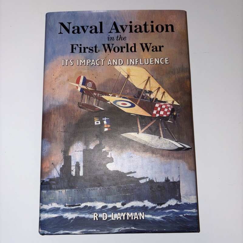 Naval Aviation in the First World War by R. D. Layman (1996, Hardcover)